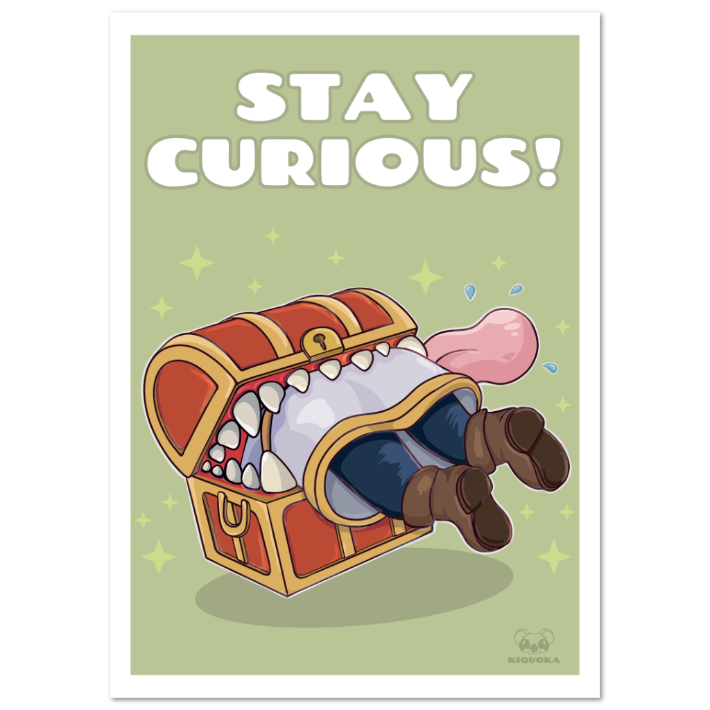 Stay Curious Print